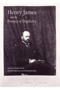 Henry James and the Poetics of Duplicity