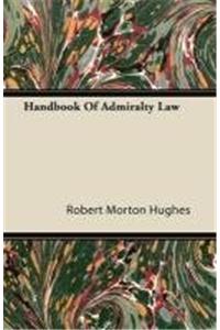 Handbook Of Admiralty Law