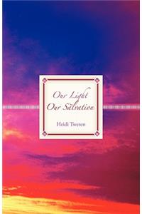 Our Light Our Salvation