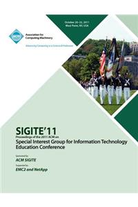 SIGITE11 Proceedings of the 2011 ACM Special Interest Group for Information Technology Education Conference