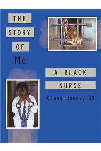 Story of Me a Black Nurse