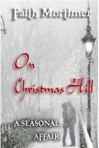 On Christmas Hill (A Seasonal Affair)