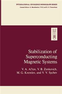 Stabilization of Superconducting Magnetic Systems