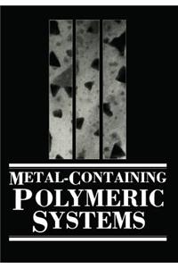 Metal-Containing Polymeric Systems