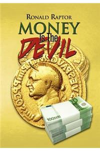 Money Is the Devil