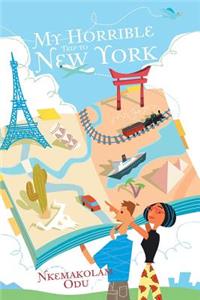 My Horrible Trip to New York