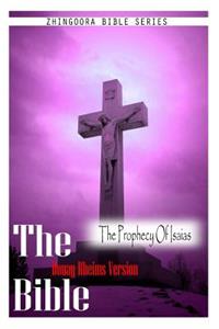 Bible, Douay Rheims Version- The Prophecy Of Isaias
