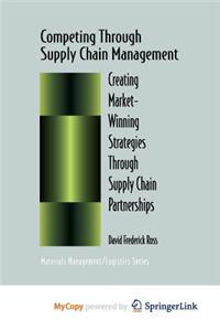 Competing Through Supply Chain Management