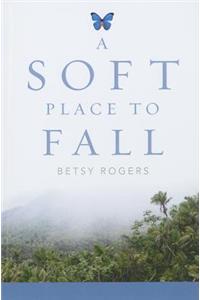 A Soft Place to Fall
