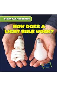 How Does a Light Bulb Work?