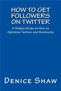 How to Get Followers on Twitter