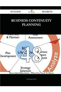Business Continuity Planning 48 Success Secrets - 48 Most Asked Questions on Business Continuity Planning - What You Need to Know