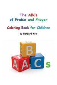 ABCs of Praise and Prayer for Children