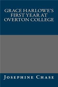 Grace Harlowe's First Year at Overton College
