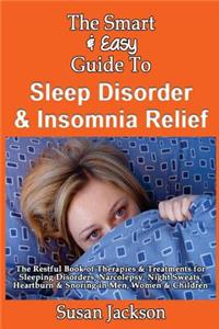 Smart & Easy Guide to Sleep Disorder & Insomnia Relief