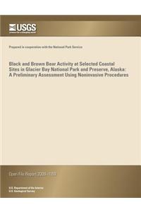 Black and Brown Bear Activity at Selected Coastal Sites in Glacier Bay National Park and Preserve, Alaska
