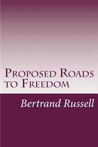 Proposed Roads to Freedom