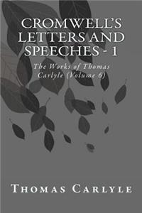 Cromwell's Letters and Speeches - 1