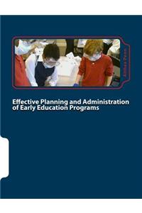Effective Planning and Administration of Early Education Programs