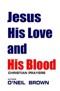 Jesus His Love and His Blood