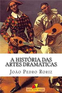 A História das Artes Dramáticas