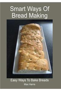 Smart Ways of Bread Making