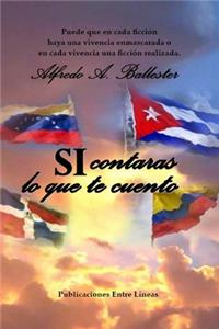 Si contaras lo que te cuento