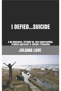 I Defied...Suicide