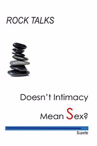 Doesn't Intimacy Mean Sex?