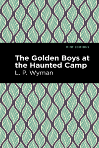 Golden Boys at the Haunted Camp