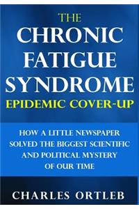 Chronic Fatigue Syndrome Epidemic Cover-up
