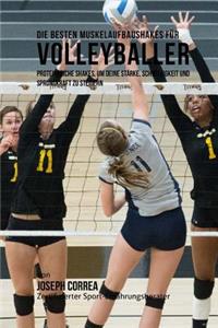 Die besten Muskelaufbaushakes fur Volleyballer