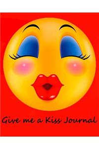 Give Me a Kiss Journal