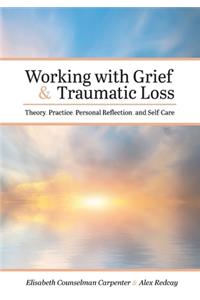 Working with Grief and Traumatic Loss
