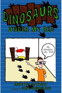 Dinosaurs Under My Bed