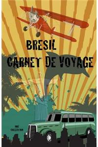 Brésil. Carnet de voyage