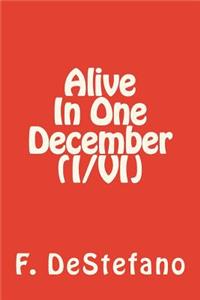 Alive In One December (I/VI)