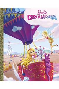 Barbie Dreamtopia Big Golden Book (Barbie Dreamtopia)