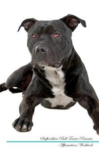 Staffordshire Bull Terrier Affirmations Workbook Staffordshire Bull Terrier Presents
