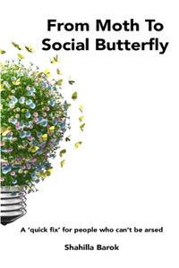 From Moth To Social Butterfly