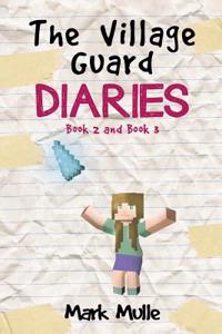 The Village Guard Diaries, Book 2 and Book 3