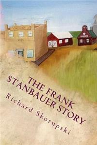 Frank Stanbauer Story