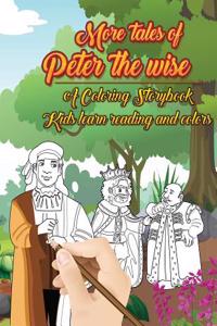 More Tales of Peter the Wise - A Coloring Story Book: Kids Learn Reading and Colors