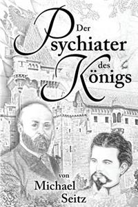 Der Psychiater des Koenigs