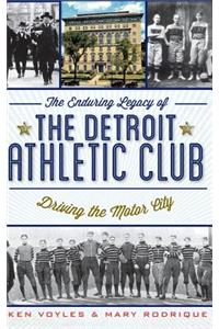 Enduring Legacy of the Detroit Athletic Club