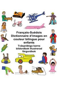 Français-Suédois Dictionnaire d'images en couleur bilingue pour enfants Tvåspråkiga barns bildordbok Illustrerad färgordbok
