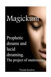 Prophetic dreams or lucid dreaming