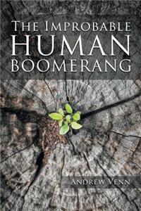 The Improbable Human Boomerang