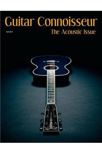 Guitar Connoisseur - The Acoustic Issue Fall/Winter 2014