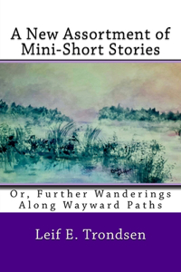 New Assortment of Mini-Short Stories